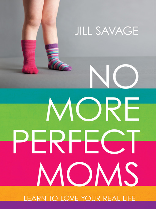 Title details for No More Perfect Moms by Jill Savage - Available